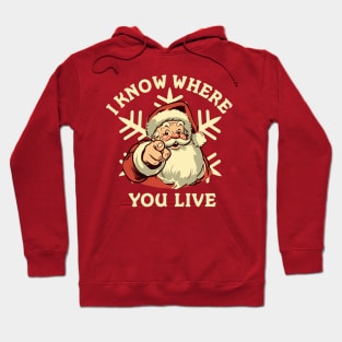 Funny Santa Claus - I Know Where You Live Hoodie